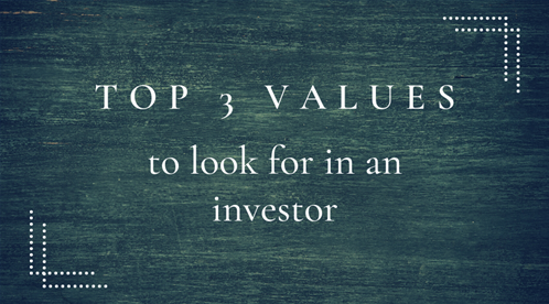 Top 3 Values to look for in an investor